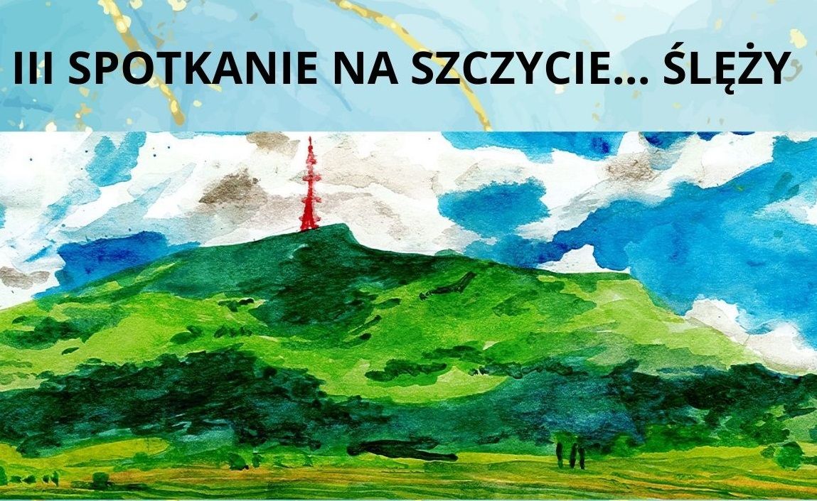 III Spotkanie na szczycie... Ślęży  ODWOŁANE