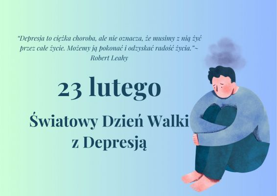 23 lutego – Światowy Dzień Walki z Depresją